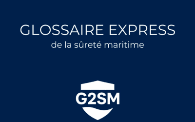 📘 Le glossaire express de la sûreté maritime